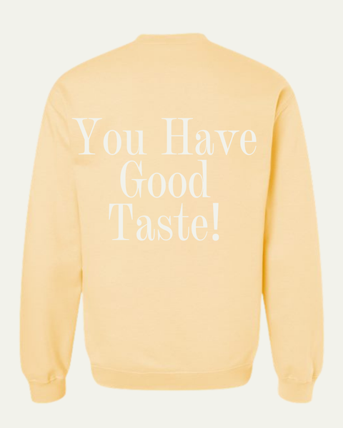 You Have Good Taste! in butter yellow